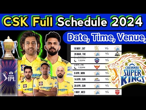 CSK Full Schedule 2024 - IPL 2024 CSK Schedule | Chennai Matches Schedule Date Time Venue