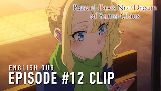 Rascal Does Not Dream of Santa Claus | Two Mai fans have a conversation (ENGLISH DUB CLIP)