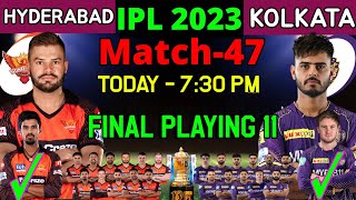 IPL 2023 | Sunrise Hyderabad vs Kolkata Knight Riders Playing 11 2023 | KKR vs SRH Playing 2023