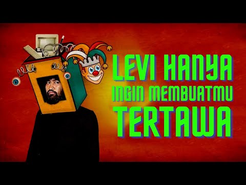 LEVI HANYA INGIN MEMBUATMU TERTAWA feat LEVI OFSANUSI