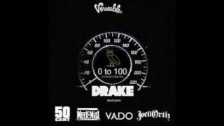0 to 100 (remix) - Drake Ft. 50 Cent, Meek Mill, Vado, Lloyd Banks & Precious Paris