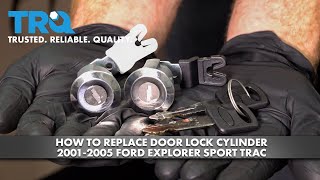 How to Replace Door Lock Cylinder 2001-2005 Ford Explorer Sport Trac