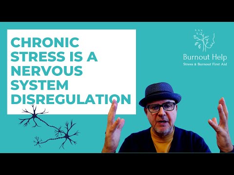 Chronic stress is a nervous system disregulation