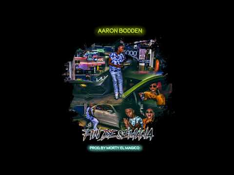 Aaron Bodden Fin de semana Audio Oficial