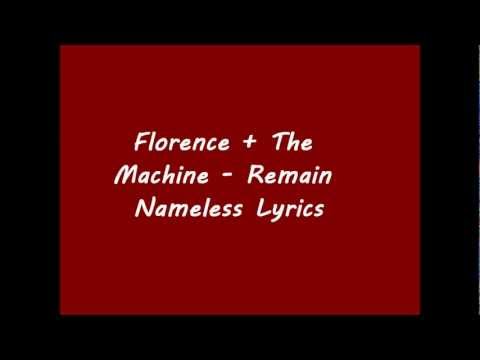 Florence + The Machine - Remain Nameless Lyrics