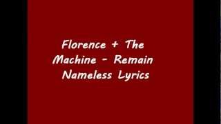 Florence + The Machine - Remain Nameless Lyrics