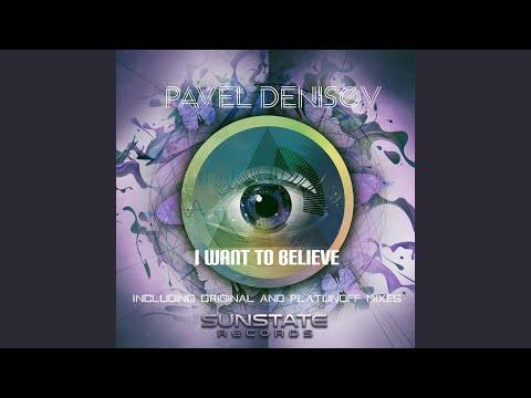 I Want to Believe (Platunoff Remix)