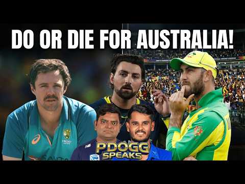 SL vs AUS: Do or Die for the Aussies! Can SL Spin Them Out? | Match Preview | Pdoggspeaks