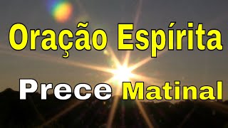 Orao Esprita - receba uma onda de energia positiva