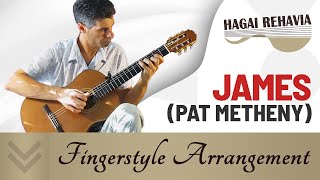"James"-(Pat Metheny) fingerstyle Guitar arrangement by Hagai Rehavia