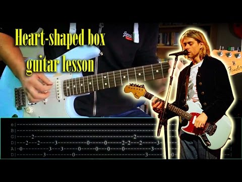 Heart-Shaped Box by Nirvana - Guitar lesson (With tabs)