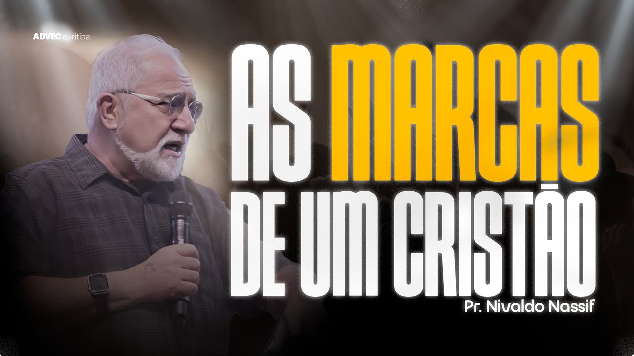 AS MARCAS DE UM CRISTÃO | NIVALDO NASSIF