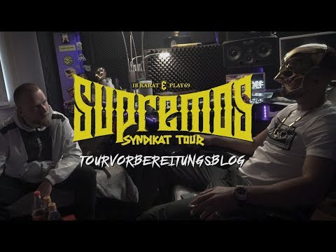 18 KARAT & PLAY69 - SUPREMOS SYNDIKAT TOUR  [TOURVORBEREITUNGSBLOG]