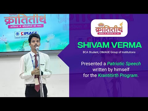 Shivam Verma (BCA) Presented a Patriotic Speech written by himself for the Krantitirth Program.
