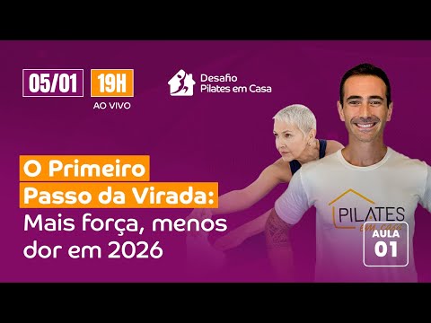 AULA 1: O Primeiro Passo da Virada: Mais força, menos dor em 2026