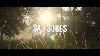 Dj Slow Remix !!! - Rawi Beat - Sad Songs - ( Slow