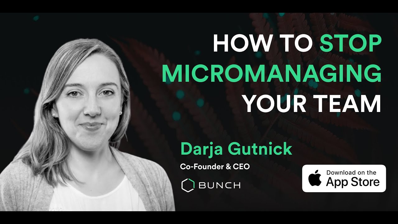 How to Stop Micromanaging Your Team