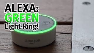 Alexa shows a green light! (Amazon Echo)