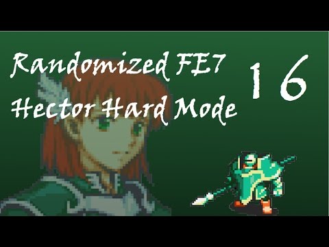 Fire Emblem 7 Randomized HHM; Part 16: MMMMBANGS