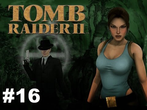 Let's Play Tomb Raider II Episode 16 - Floating Islands