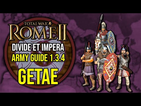 Getae Army Guide (1.3.4)  - ROME 2 Total War ~ Factional Army Guide [Divide Et Impera] #8