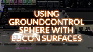 Video thumbnail for Using GroundControl Sphere With Eucon Monitor Control by Production Expert