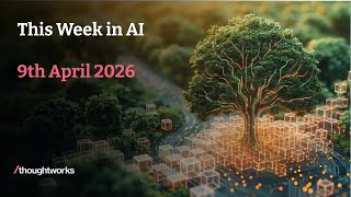 This Week in AI | 9th April 2026