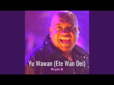 Yu Wawan (Ete Wan Dei)