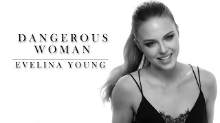 Dangerous Woman - Ariana Grande - Cover by Evelina Young