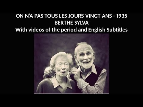 On n'a pas tous les jours vingt ans - Berthe Sylva -1935 - With English Subtitles