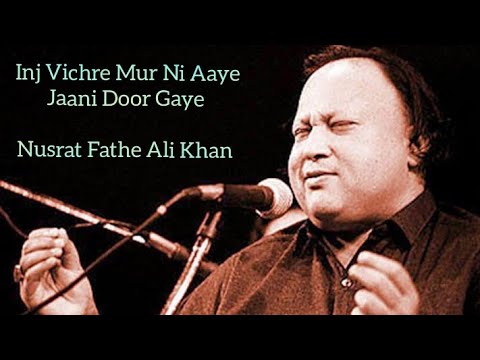 inj vichre mur nhi aaye nusrat fathe ali khan @findmeplease1