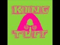 King tuff - Freak when I'm dead