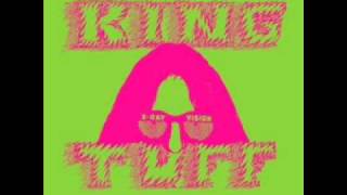 King tuff - Freak when I'm dead