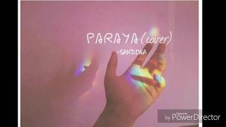 paraya- sandiwa (cover)