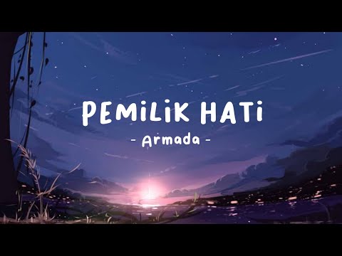 Pemilik Hati - Armada (lirik lagu)