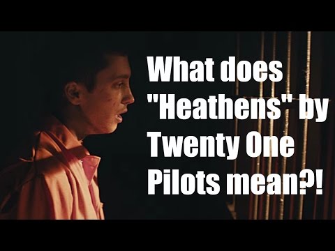What does "Heathens" by Twenty One Pilots mean? | Two Minute Song Meaning Explanation
