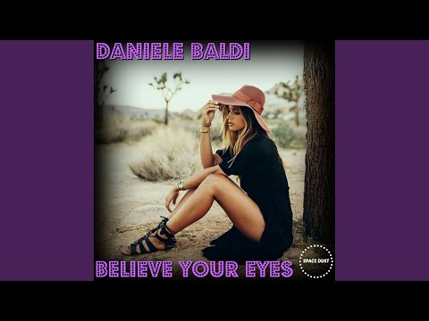 Believe Your Eyes (Original Mix)