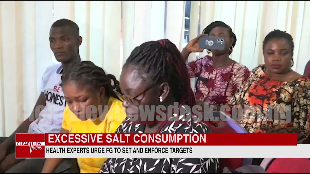 EXCESSIVE SALT CONSUMPTION: EXPERTS TASK FG ON POLICIES & REGULATIONS TO ADDRESS UGLY TREND