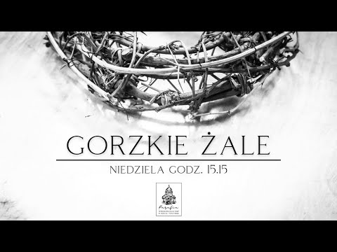 Gorzkie Żale w IV Niedzielę Wielkiego Postu, 19 Marca 2023, godzina 15.15