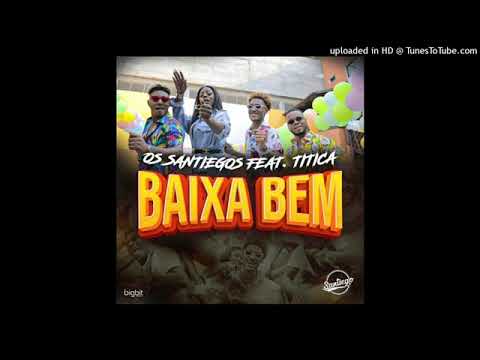 os santiego feat titica - baixa bem
