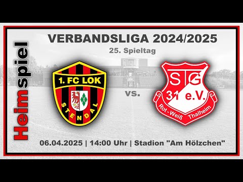 1. FC Lok Stendal vs. SG Rot-Weiß Thalheim (06.04.2025)