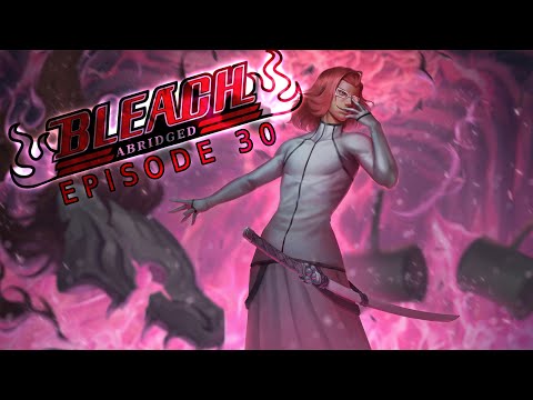 Bleach (S) Abridged Ep30 - "Toyota Camry"
