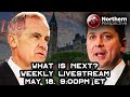 Weekly Livestream - What's Happening, and What's NEXT? - 9:00pm ET - May 18, 2025