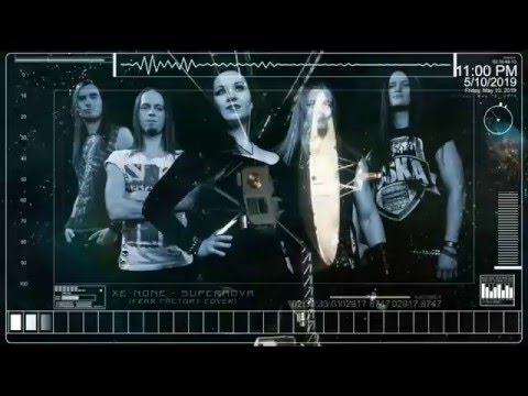 Xe-NONE - Supernova (Fear Factory cover)