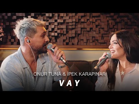Onur Tuna & İpek Karapınar – Vay | Dost Meclisi I Canlı Akustik Seri