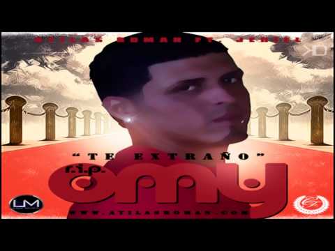 Atilas Roman Ft. Jeriel - Te Extraño (R.I.P Omy) (Colombo Family)