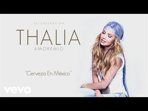 Videoclip de Cerveza en México — Thalia