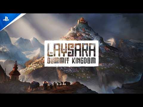 Laysara: Summit Kingdom - Narrated Trailer | PS5 & PS4 Games