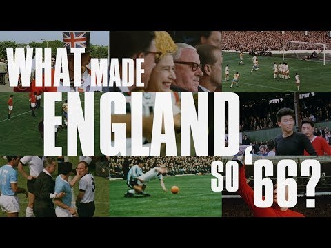 What made England so ’66?