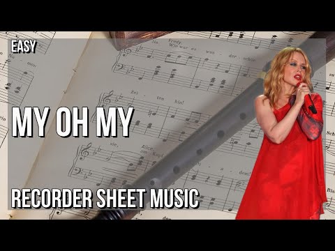 Recorder Sheet Music: How to play My Oh My by Kylie Minogue ft Bebe Rexha & Tove Lo